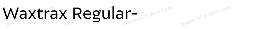 Waxtrax Regular字体转换
